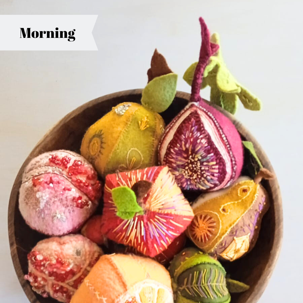 Embellished Felted Fruit - Thursday Workshop